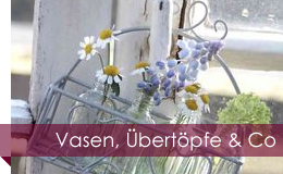 Vasen, Übertöpfe & Co